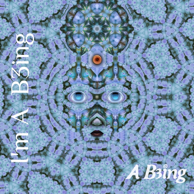 Cover art for the music single 'I'm A B3ing' by A B3ing